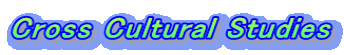 Cross Cultural Studies